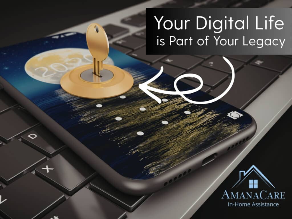 Your Digital Life is Part of Your Legacy