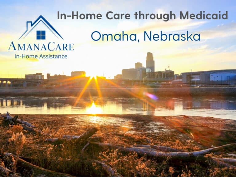 AmanaCare guide to Nebraska Medicaid in-home care and AD Waiver options for Omaha families.